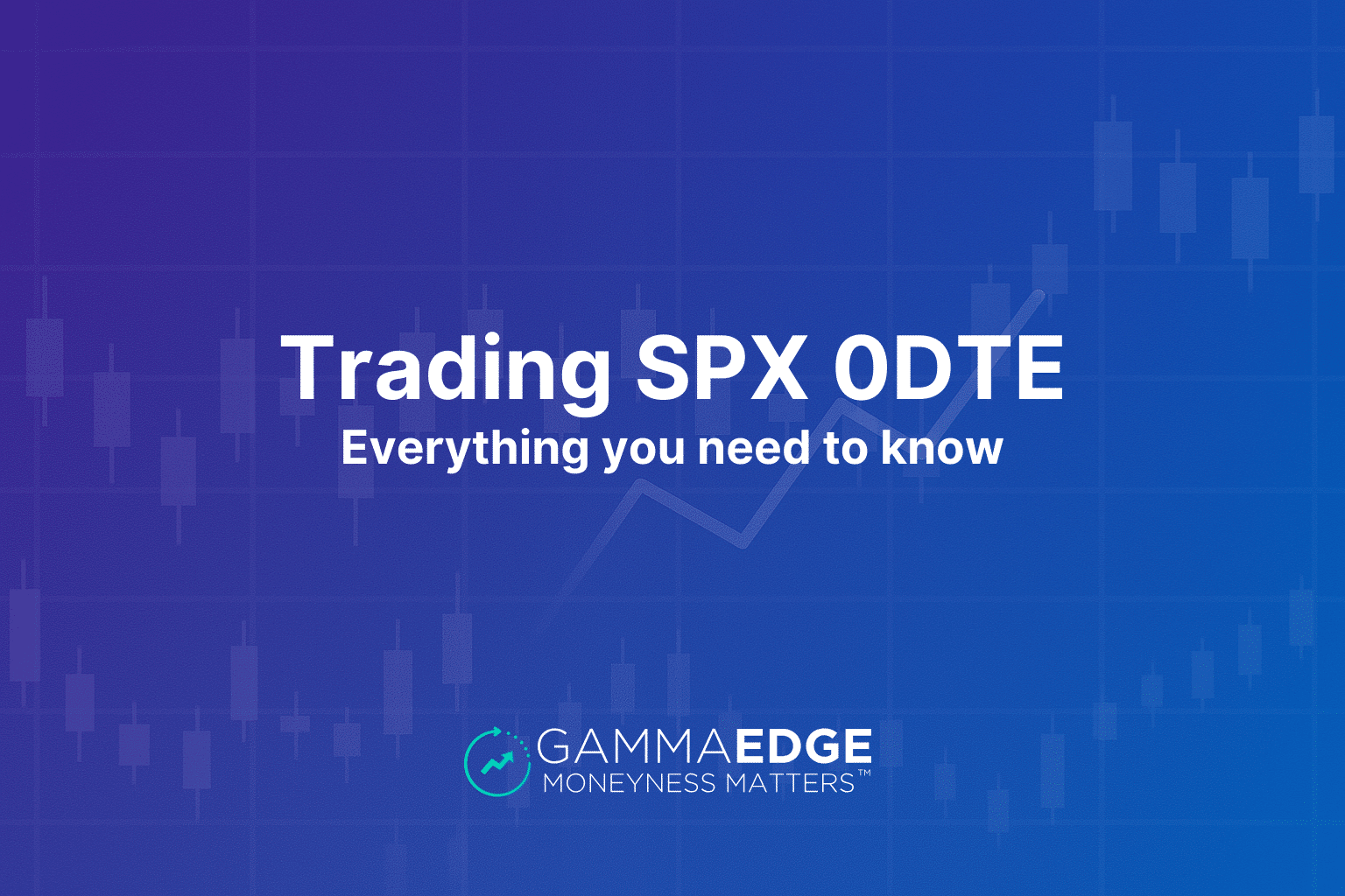 Trading SPX 0DTE at GammaEdge.